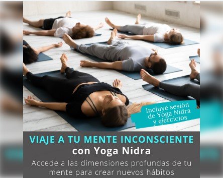 VIAJE A TU MENTE INCONSCIENTE CON YOGA NIDRA