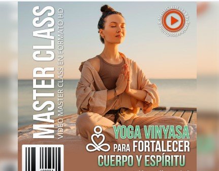 Yoga Vinyasa para Fortalecer Cuerpo y Espíritu